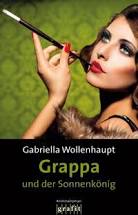 Grappa und der Sonnenkönig Grappa und der Sonnenkönig